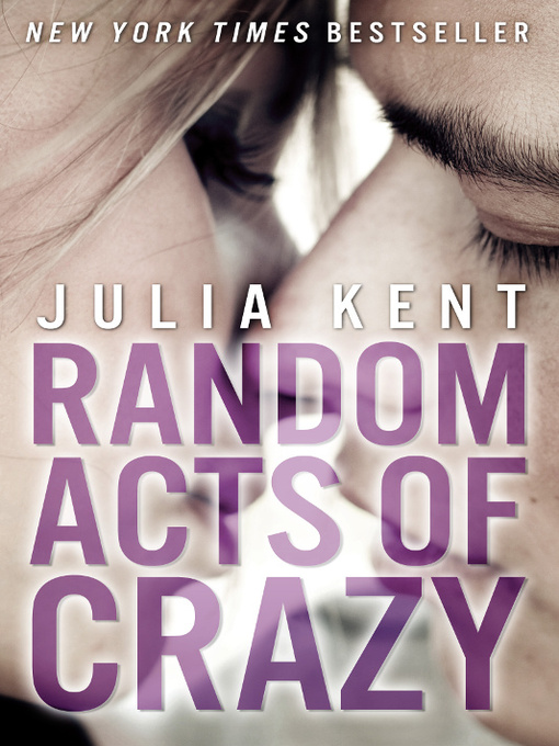 Title details for Random Acts of Crazy by Julia Kent - Available
